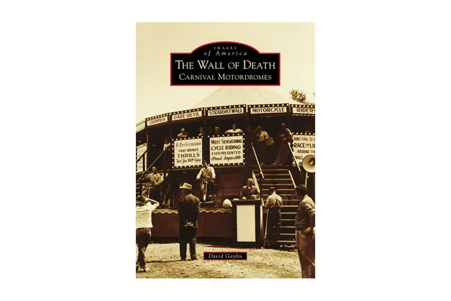 The Wall Of Death Carnival Motordromes By David Gaylin - V-Twin Mfg. 1